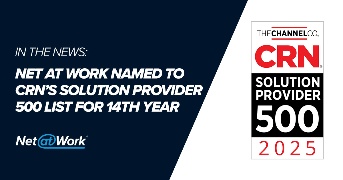 Net at Work Earns Spot on CRN’s Solution Provider 500 List for 14th Year